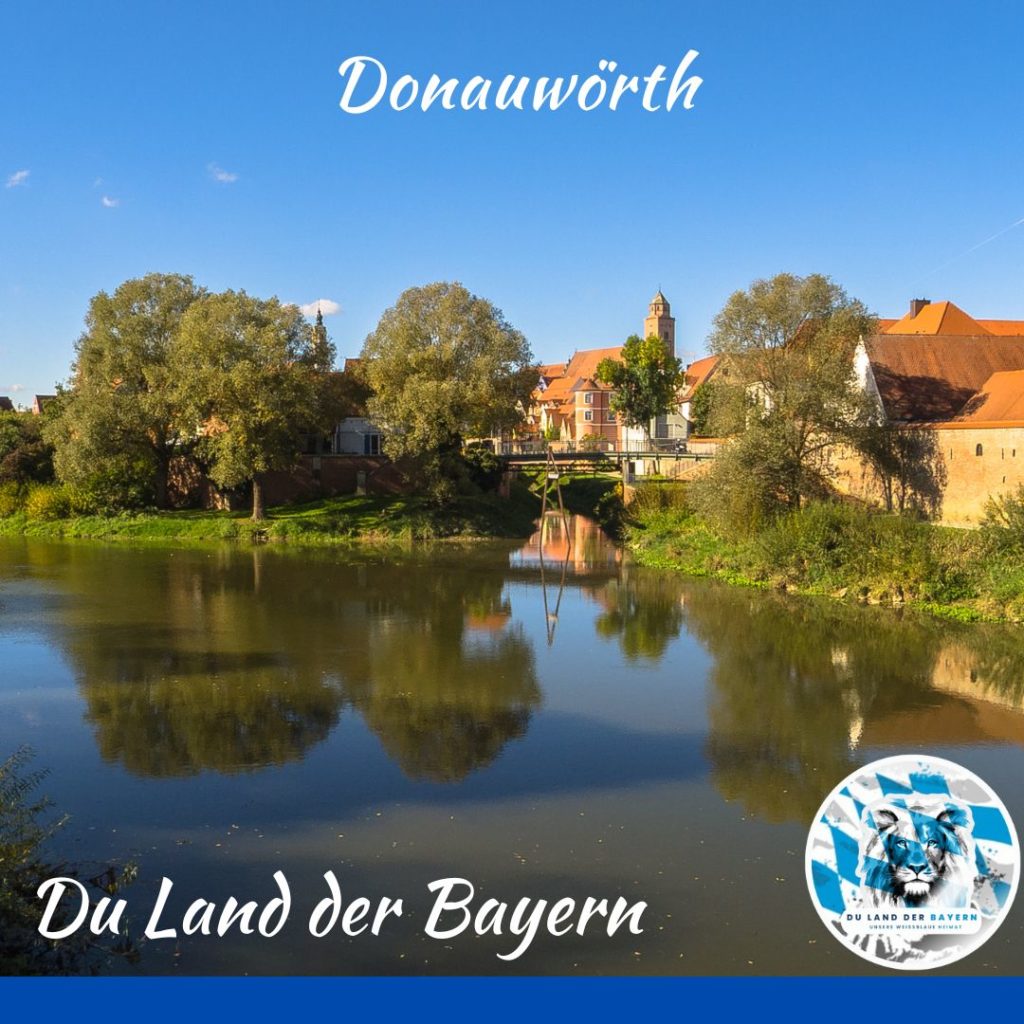 Donauwörth - Du Land der Bayern