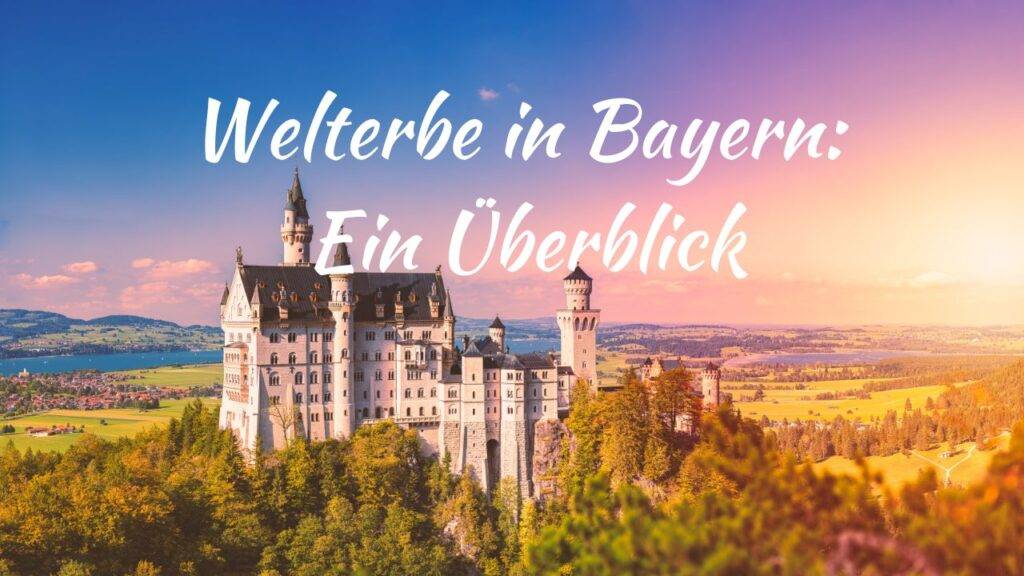 Bayern Welterbe